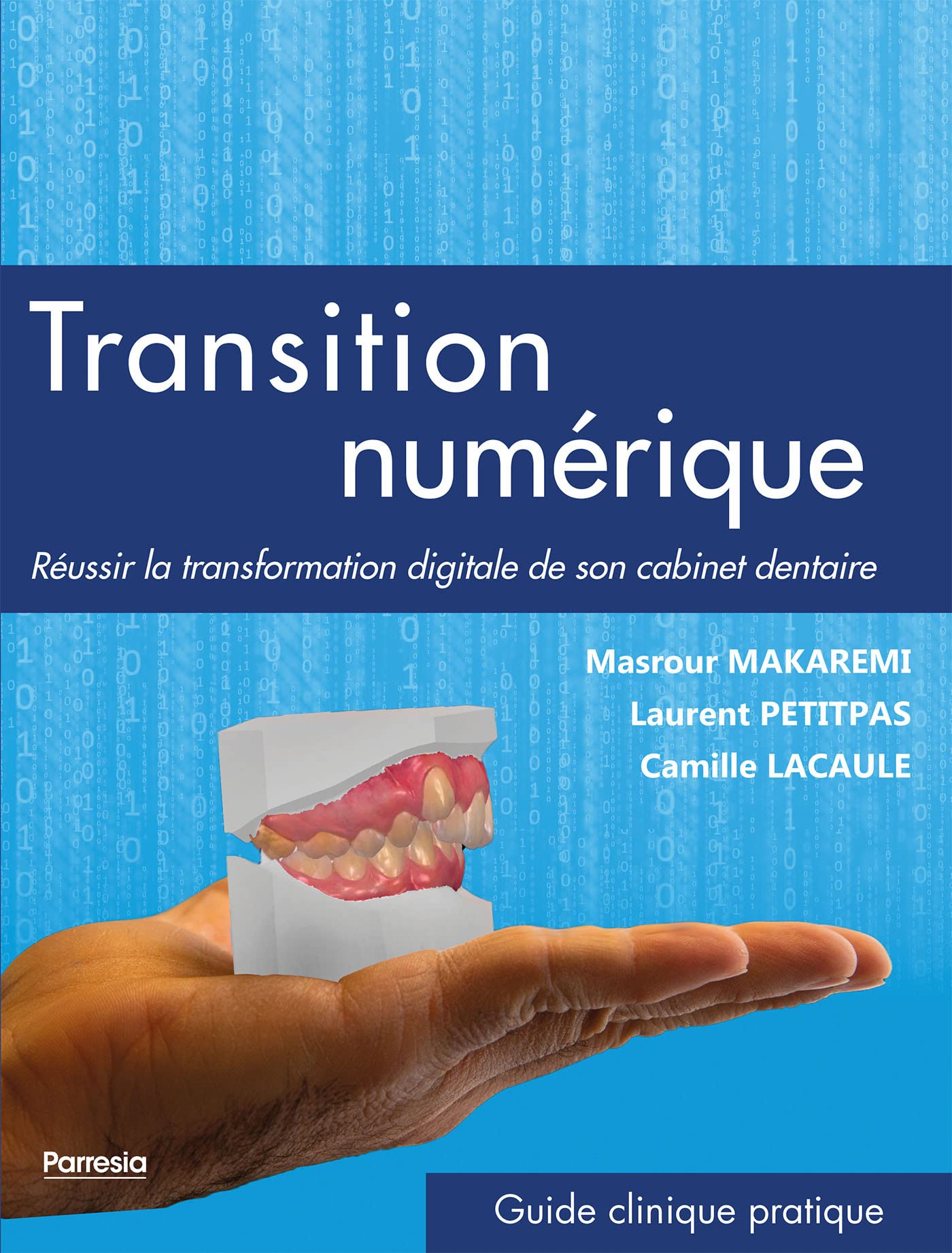 Transition numérique: Réussir la transformation digitale de son cabinet dentaire 9782490481231