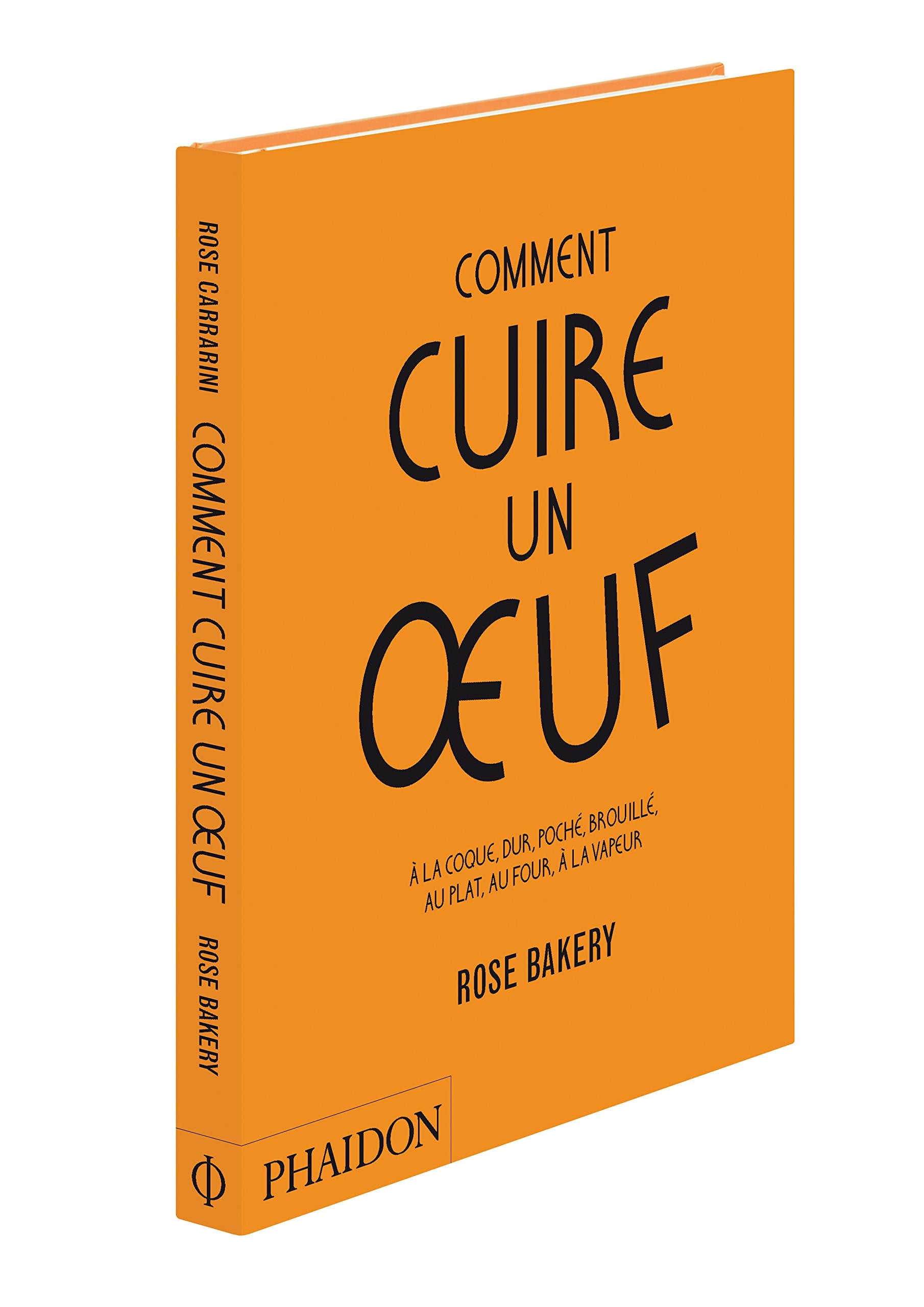 Comment cuire un oeuf : A la coque, dur, poché, brouillé, au plat, au four, à la vapeur 9780714865621