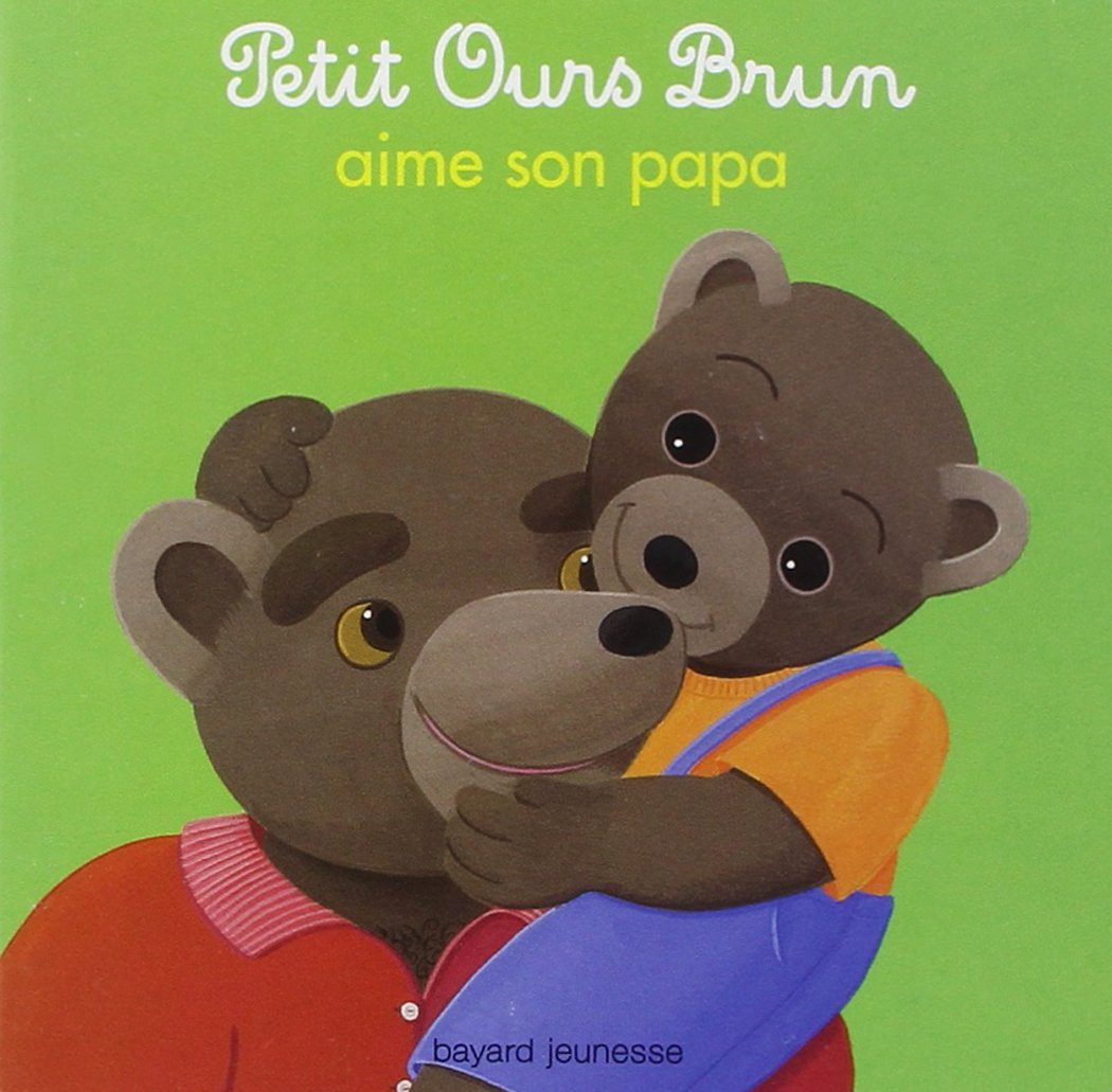 Petit Ours Brun aime son papa 9782747046459