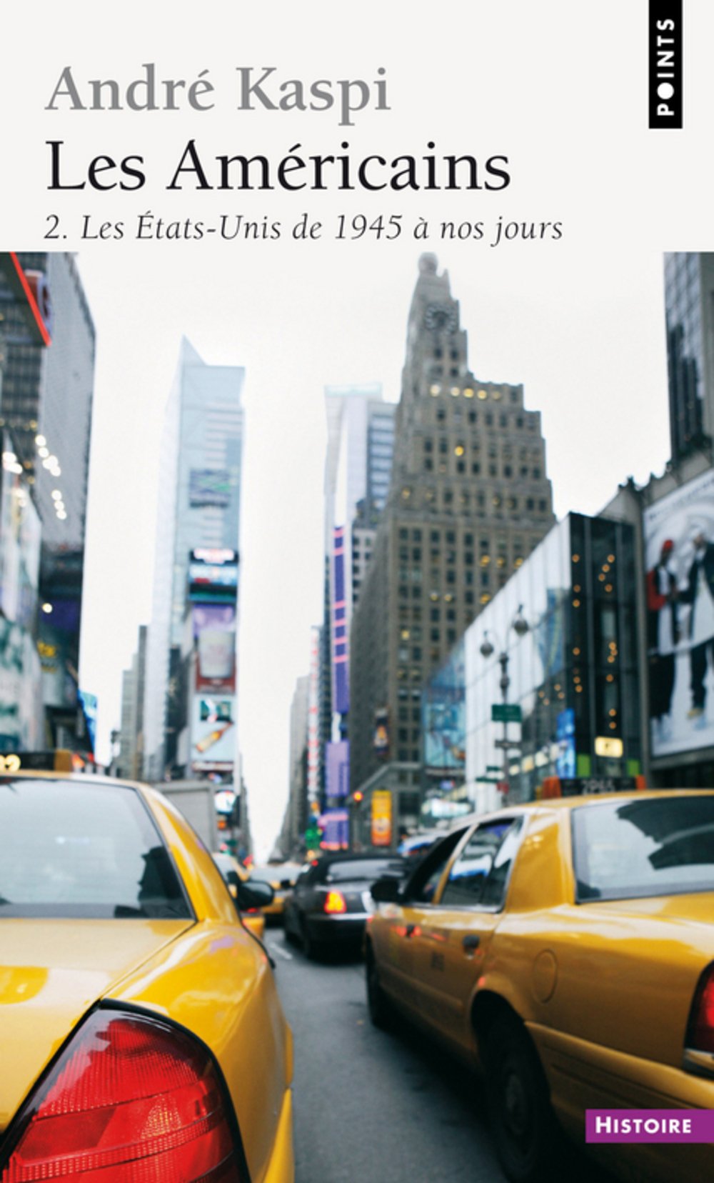 Les Américains, tome 2 : Les Etats-Unis de 1945 à nos jours 9782020567718