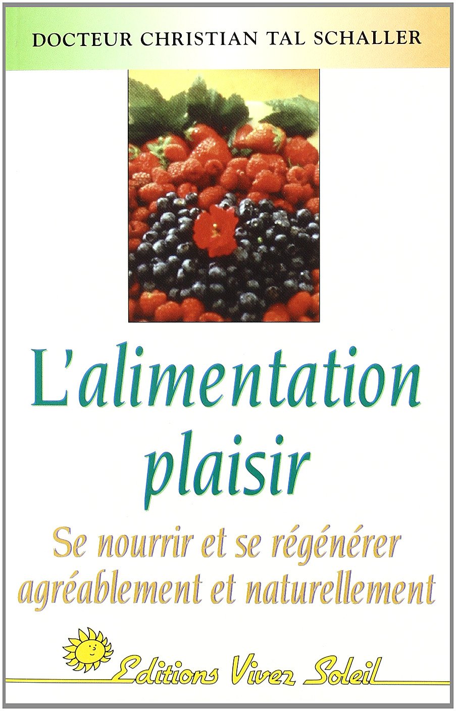 L'alimentation plaisir 9782880581923