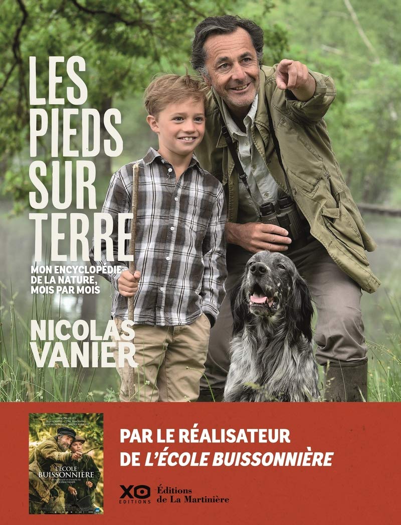 Les Pieds sur Terre: Mon encyclopédie de la nature, mois par mois 9782732471297