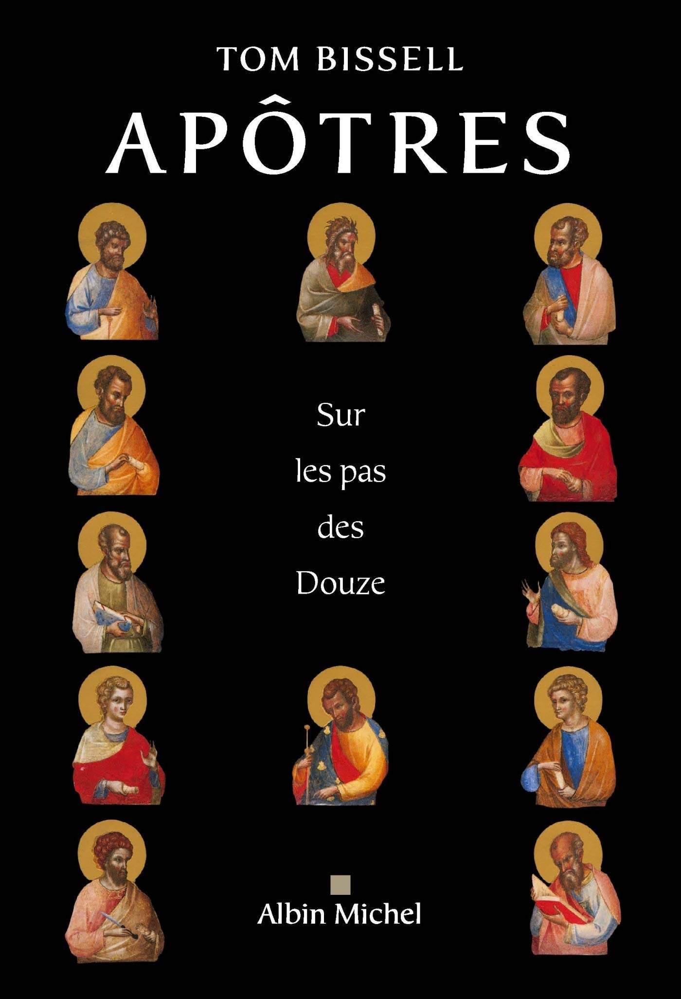 Apôtres: Sur les pas des Douze 9782226393166