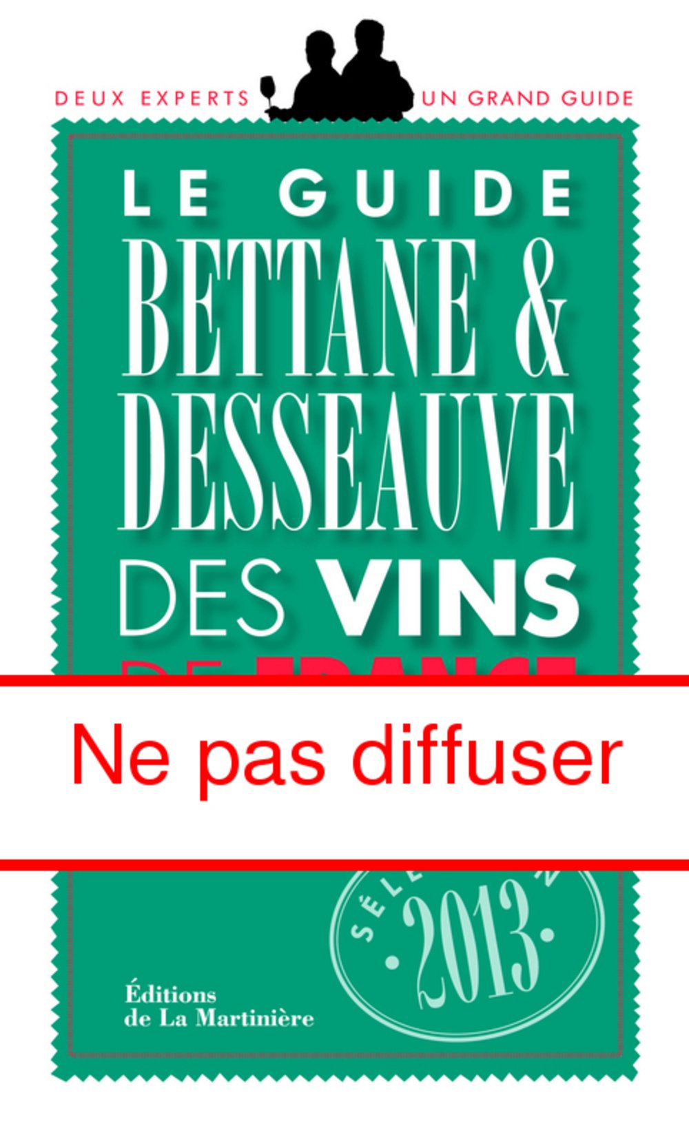 Guide Bettane et Desseauve des vins de France 2013 9782732450285