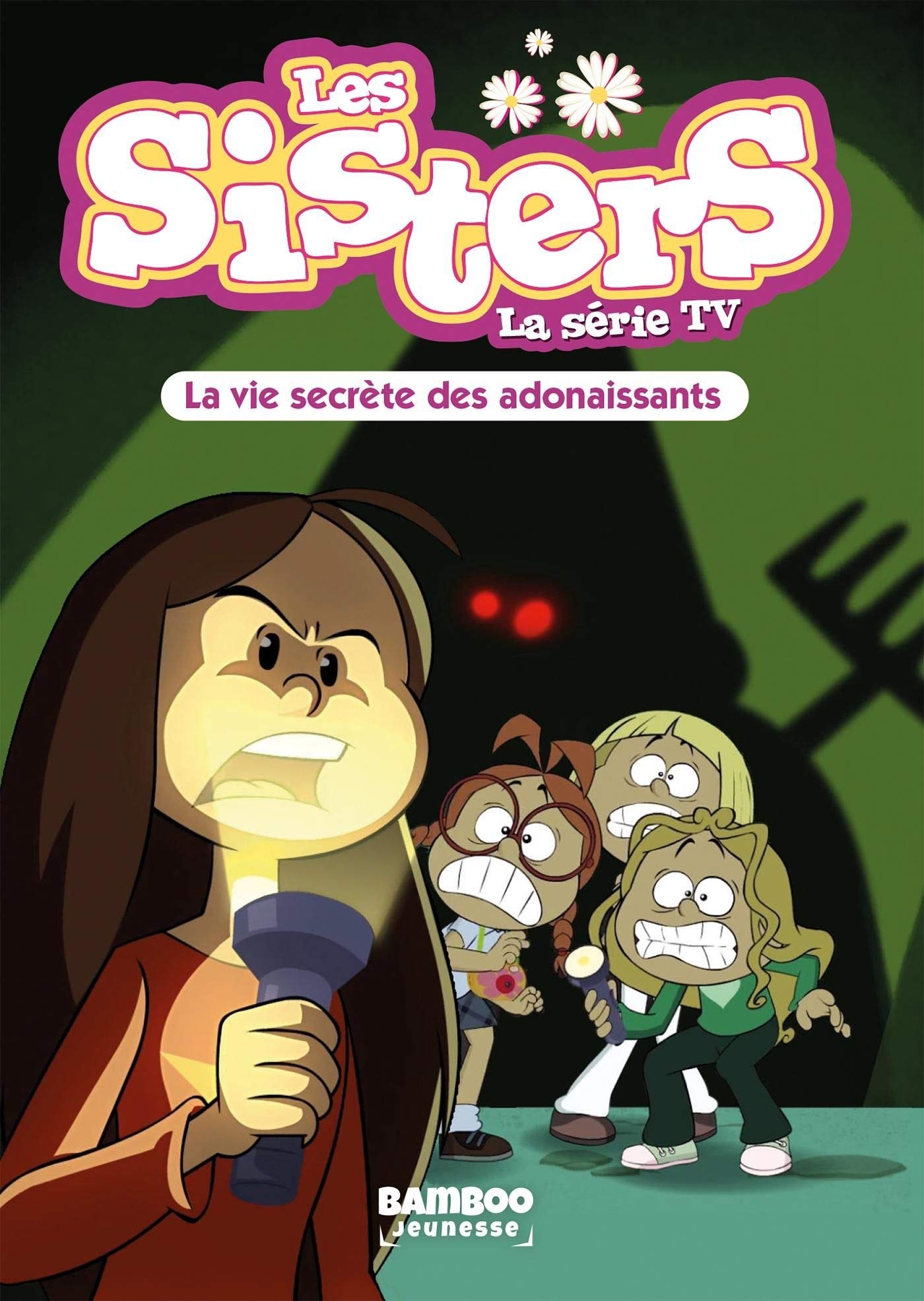 Les Sisters - La Série TV - Poche - tome 25: La vie secrète des adonaissants 9782818977040