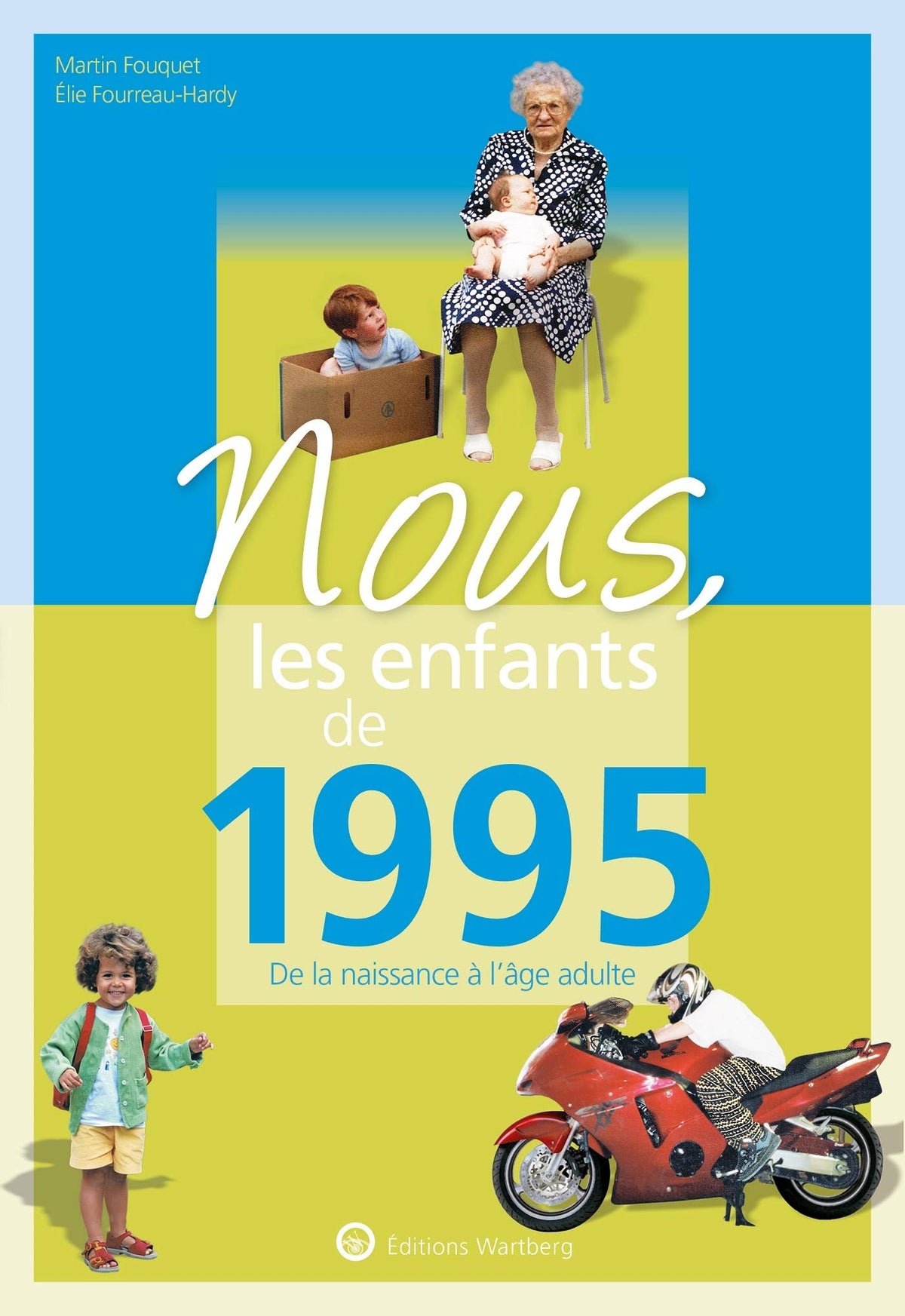 Nous, les enfants de 1995: De la naissance à l'age adulte 9783831334957