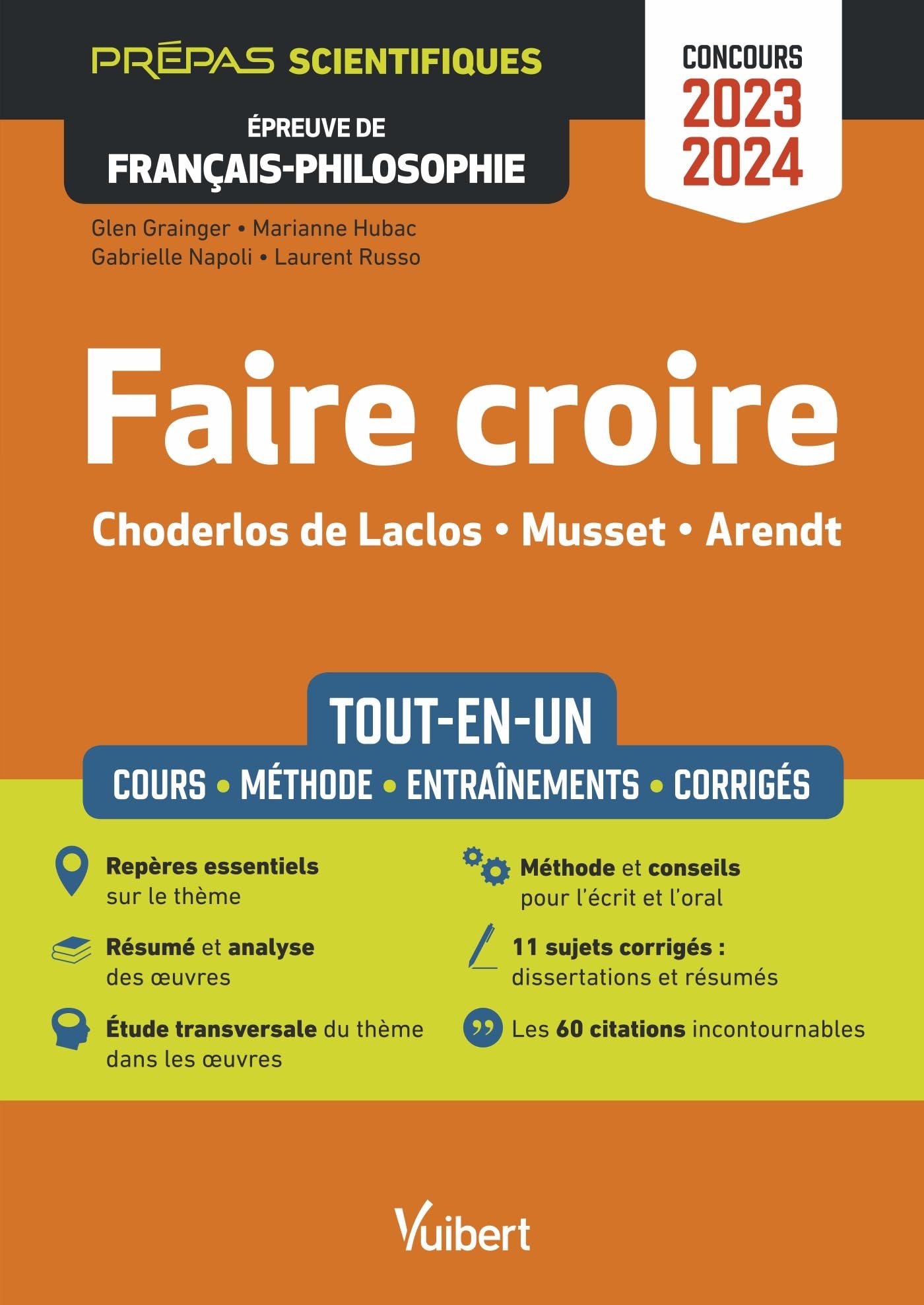 Faire croire - Épreuve de français-philosophie - Prépas scientifiques - Concours 2023-2024: Tout-en-un - Résumé et analyse des oeuvres - Etude transversale - 11 sujets corrigés 9782311214895