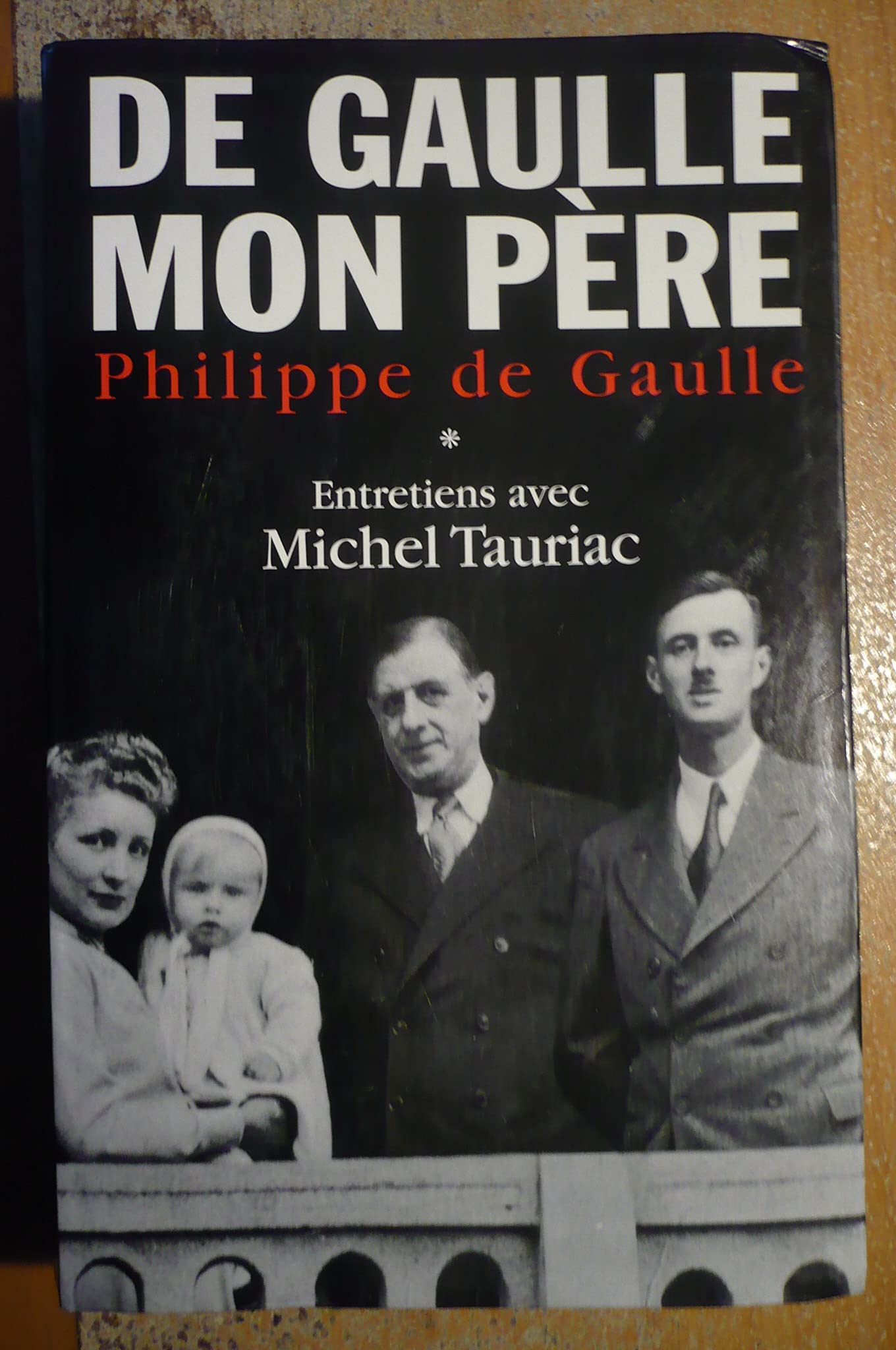 De Gaulle mon Père. En deux volumes - Entretiens avec Michel Tauriac. 9782702888322