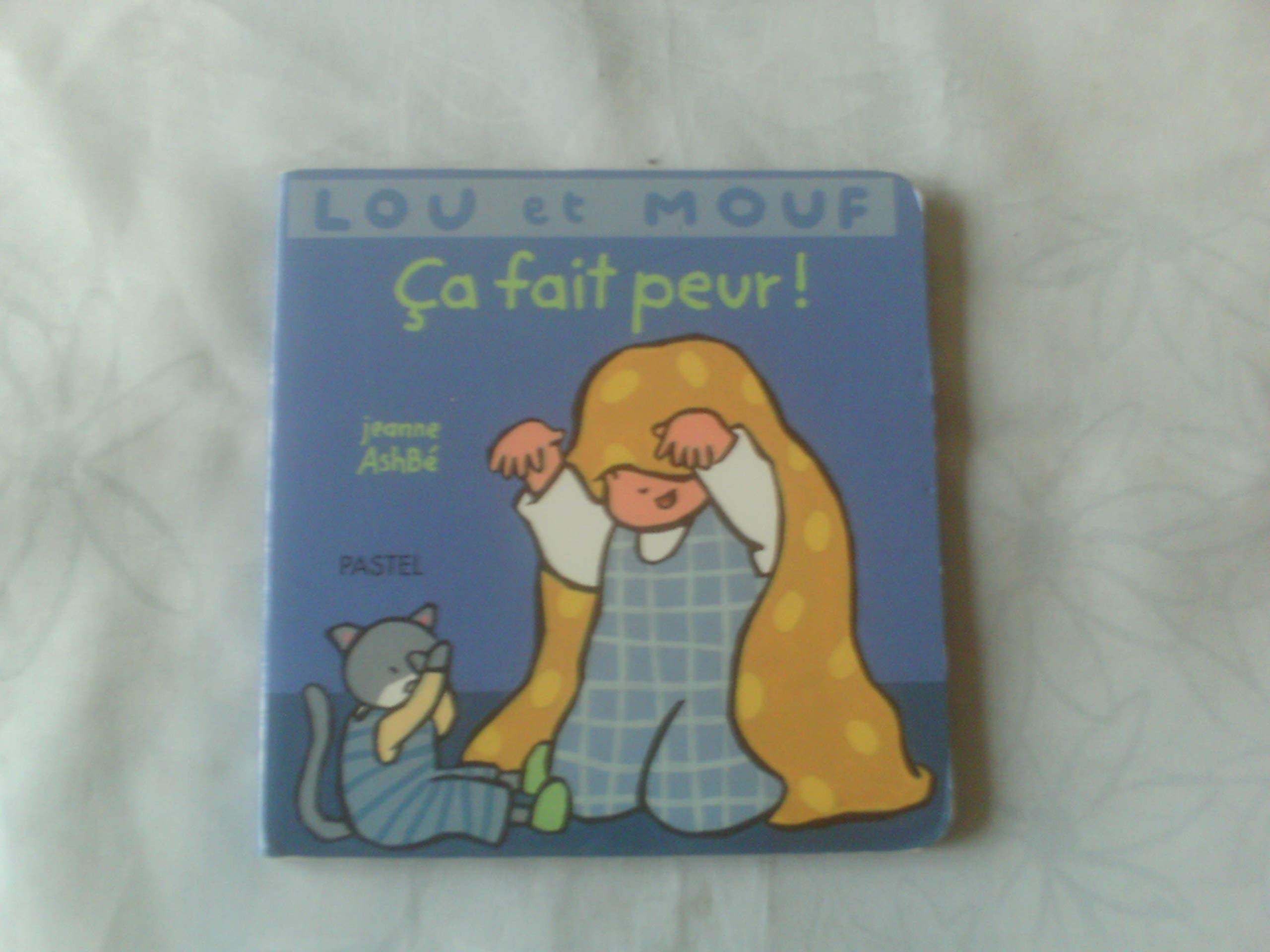 Lou et Mouf : Ca fait peur ! 9782211092555