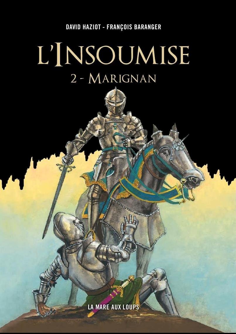 Marignan | BD Renaissance, 66 planches couleurs. Amour, guerre et rédemption en Italie du XVIe siècle. Une fresque historique magistrale entre Venise et la bataille de Marignan 9782955416716