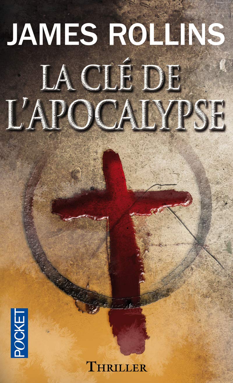 La Clé de l'Apocalypse - Une aventure de la Sigma Force 9782266238595