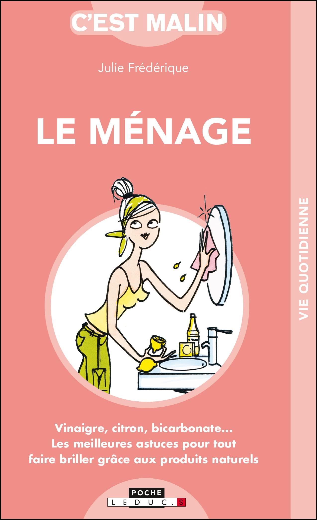 Le ménage malin: vinaigre, citron, bicarbonate ... 9782848995090