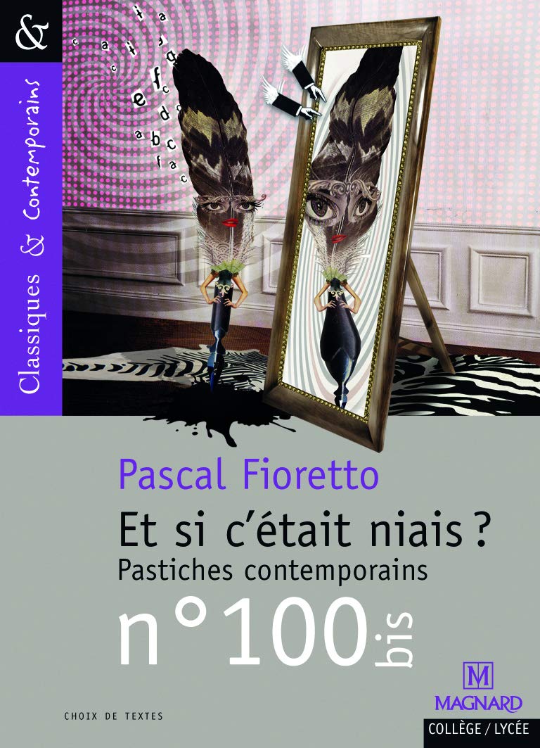 Et si c'était niais ? Pastiches contemporains - Classiques et Contemporains 9782210755291