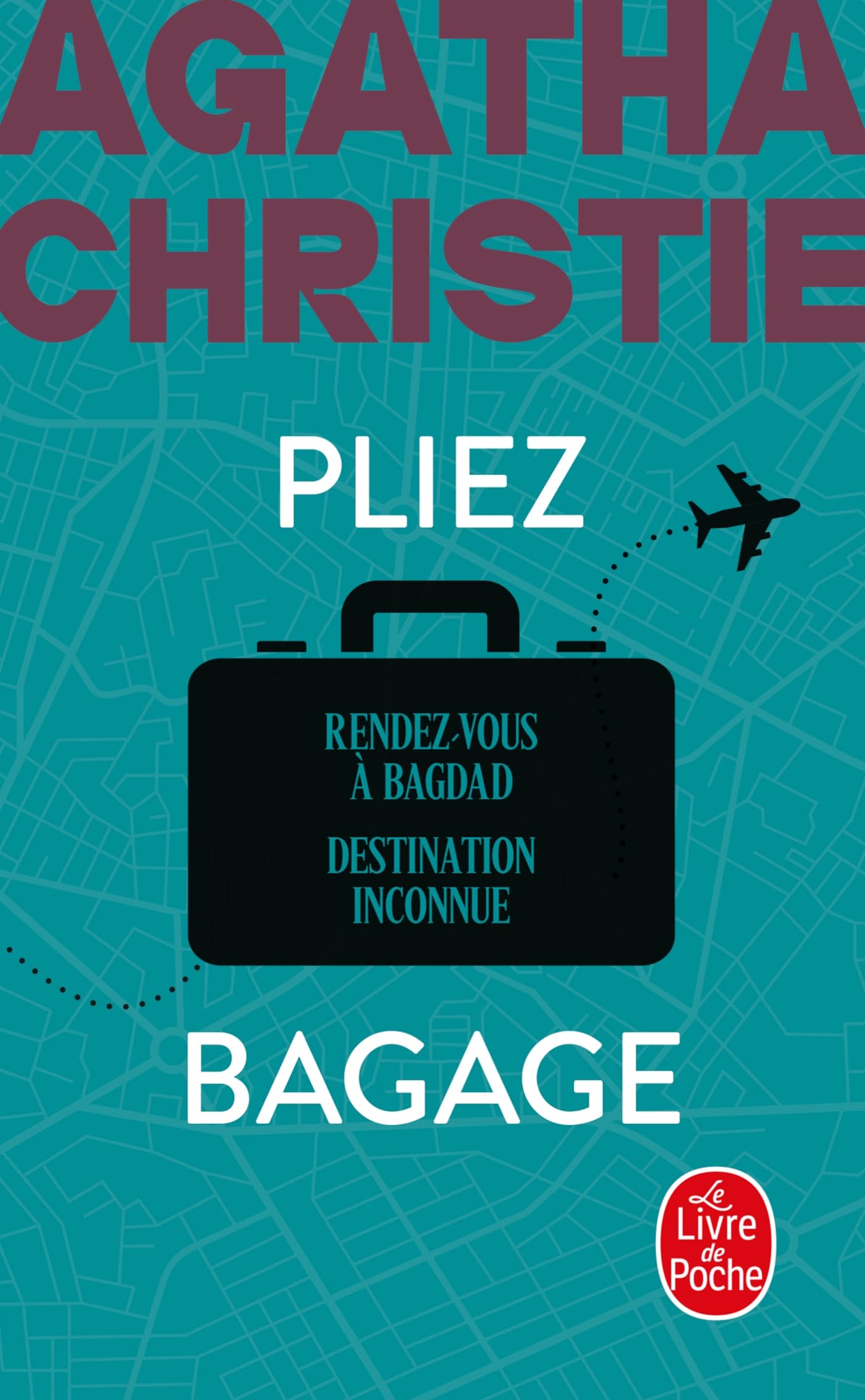 Pliez bagage (Nouvelle traduction révisée): Rendez-vous à Bagdad + Destination inconnue 9782253939993