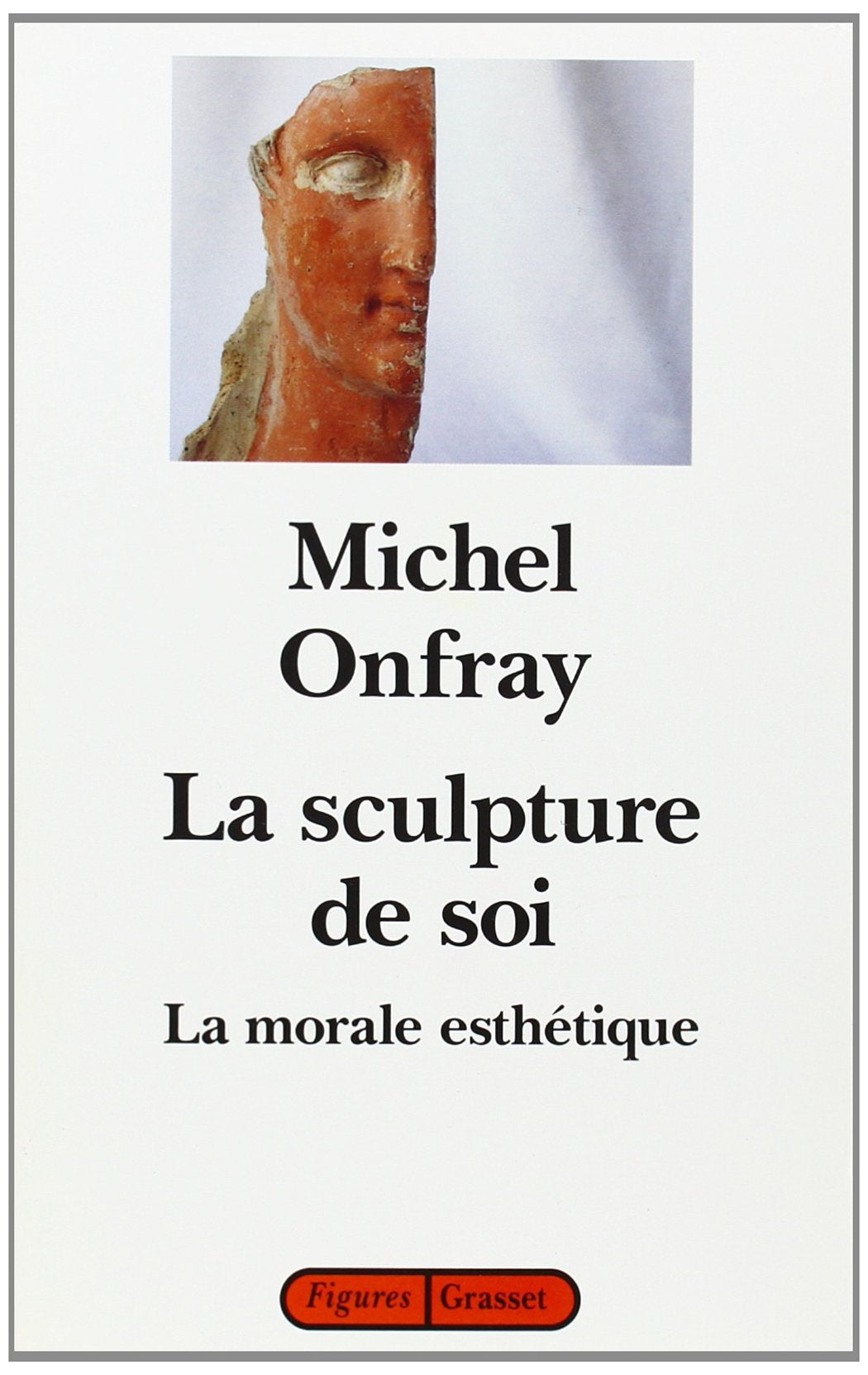 La sculpture de soi 9782246465010