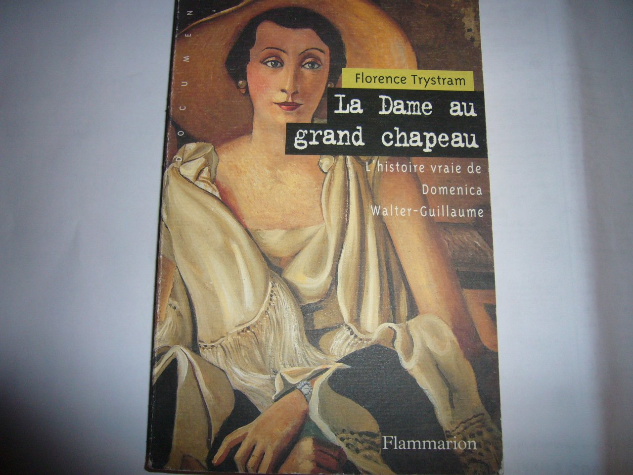 La dame au grand chapeau : L'histoire vraie de Domenica Walter-Guillaume 9782080671745