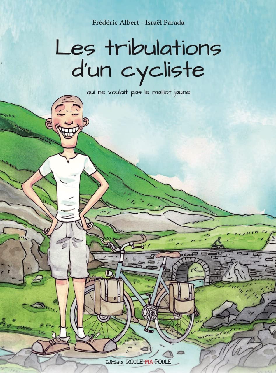 Les tribulations d´un cycliste qui ne voulait pas le maillot jaune 9782958076108