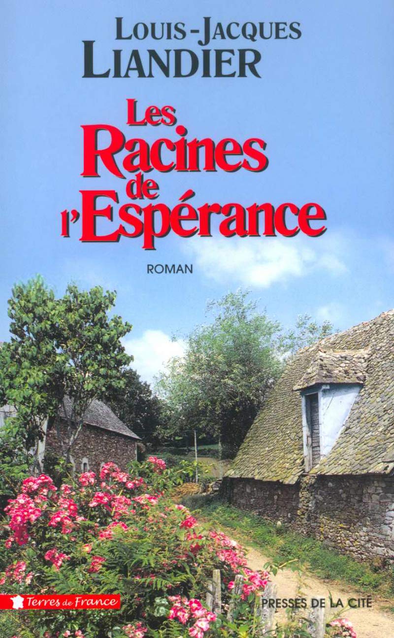Les Racines de l'Espérance 9782258052017