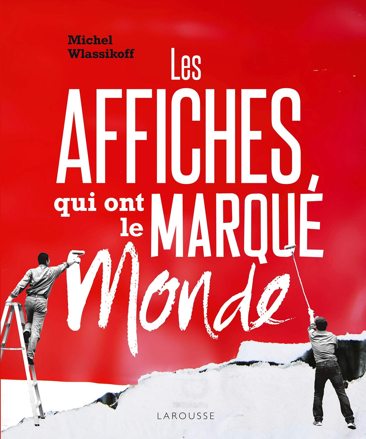 Les affiches qui ont marqué le monde 9782035969422