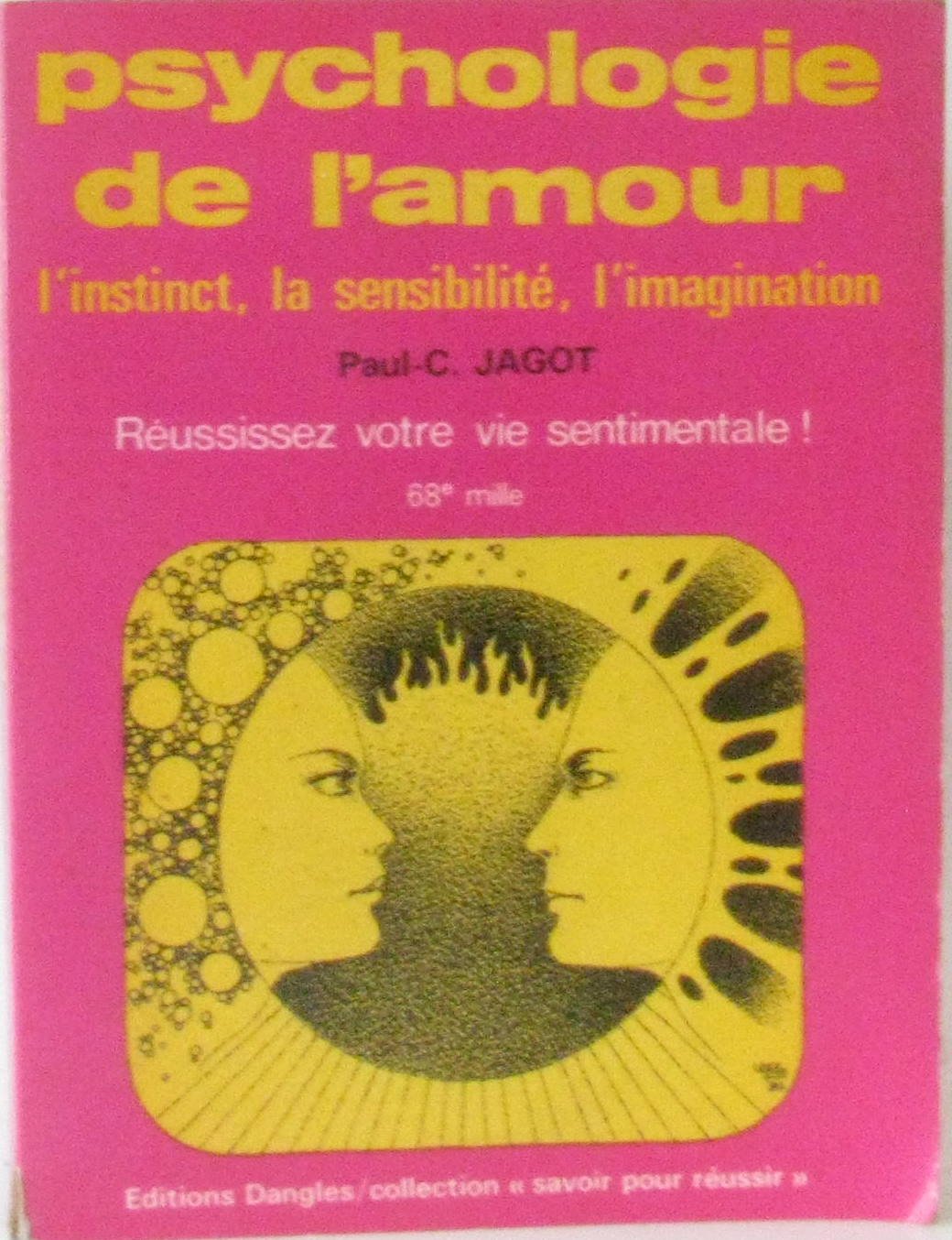 Psychologie de l'amour - l'instinct, la sensibilité, l'imagination... 9782703301196