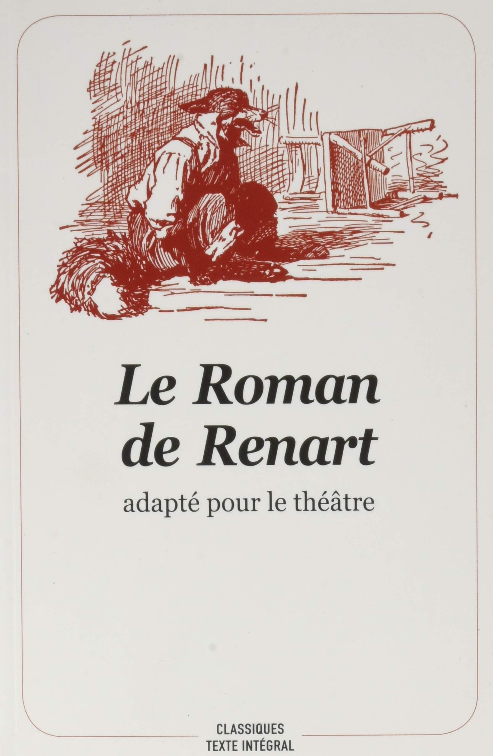 Le Roman de Renart adapté pour le théâtre - texte intégral 9782211301077