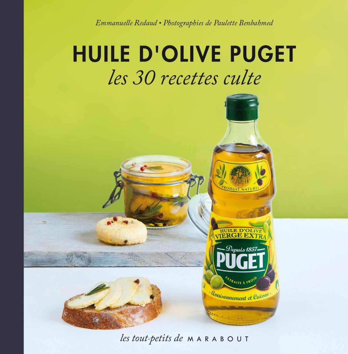 Huile d'olive Puget: Les 30 recettes culte 9782501081399