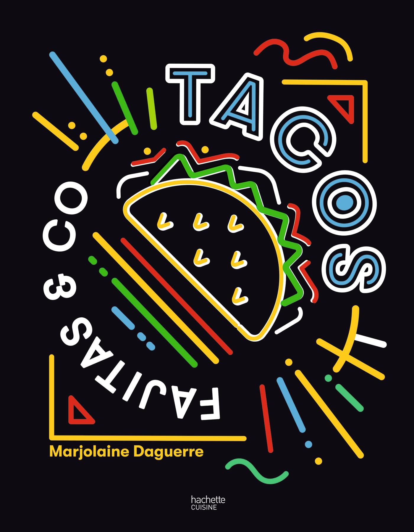 Tacos, Fajitas & Co 9782017215943