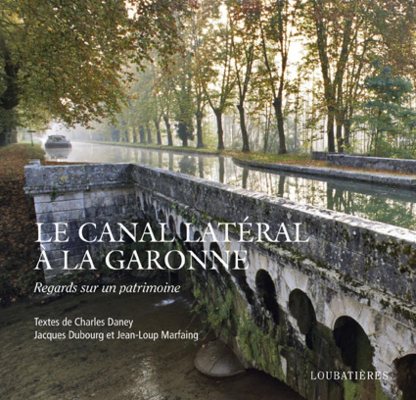 LE CANAL LATERAL A LA GARONNE 9782862666204