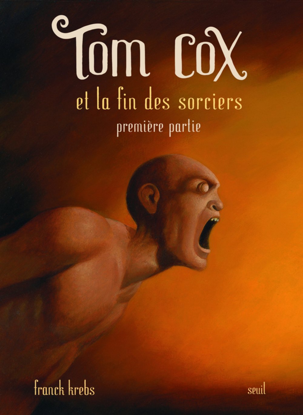 Tom Cox et la fin des sorciers: Première partie 9782020838603