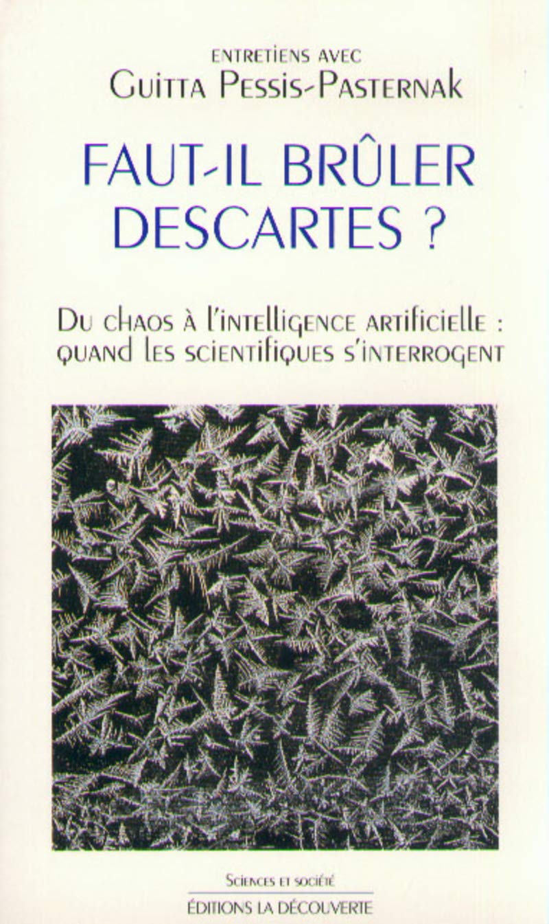 Faut-il brûler Descartes ? Du chaos à l'intelligence artificielle, quand les scientifiques s'interrogent 9782707120731