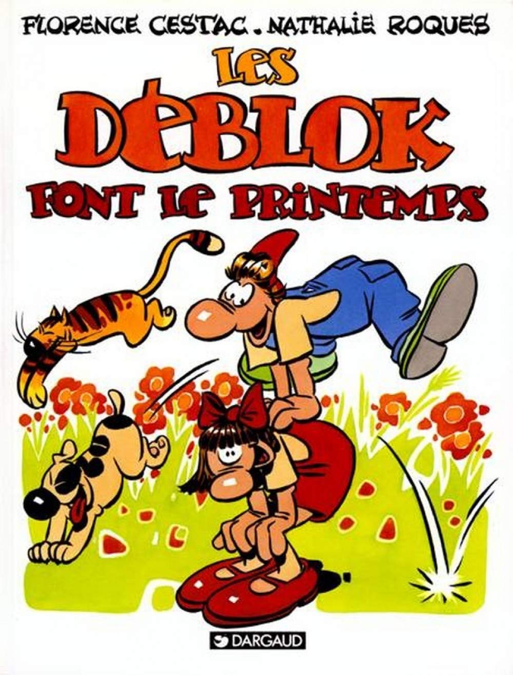 Les Déblok, tome 1 : Les Déblok font le printemps 9782205046007