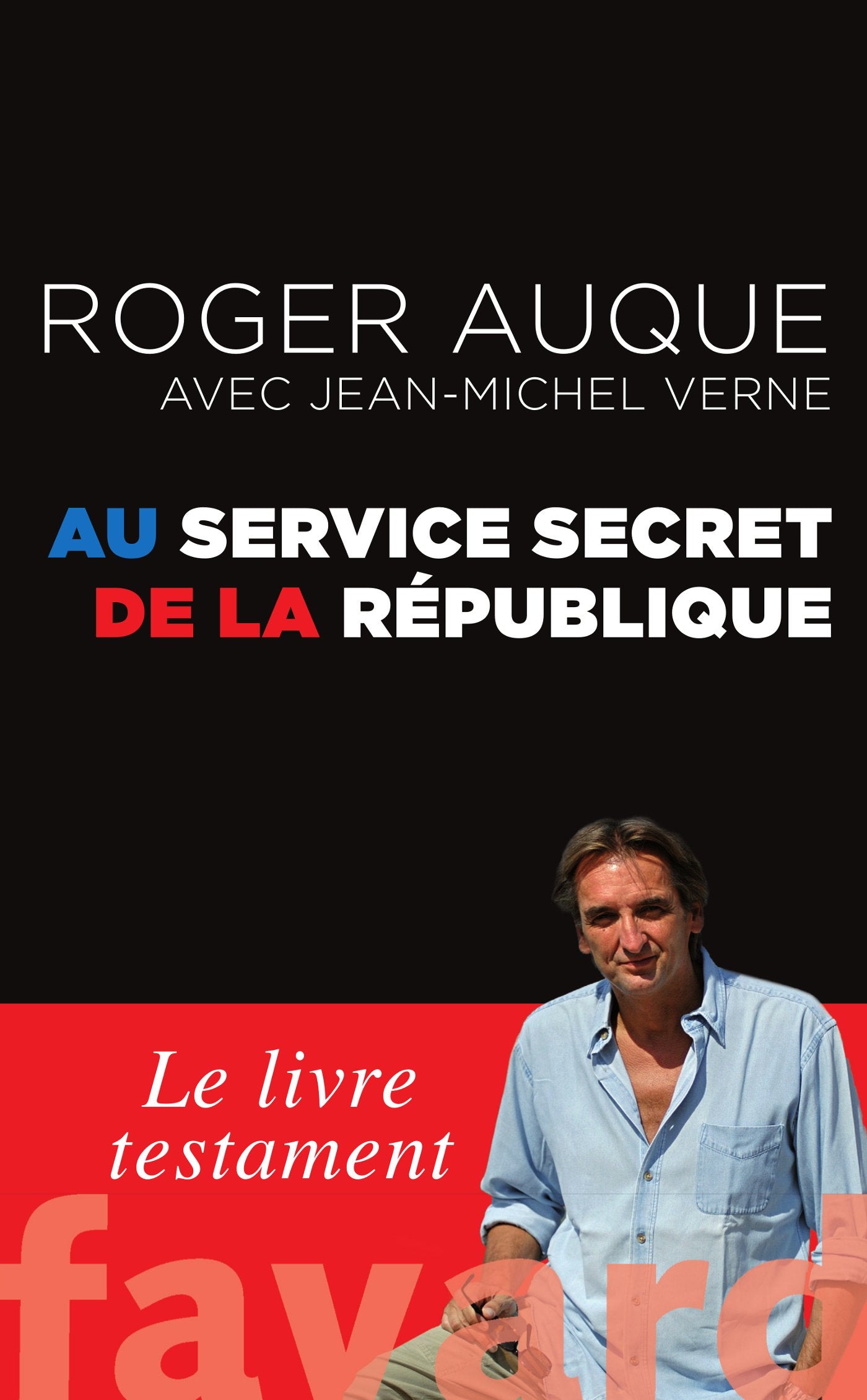 Au service secret de la République 9782213682419