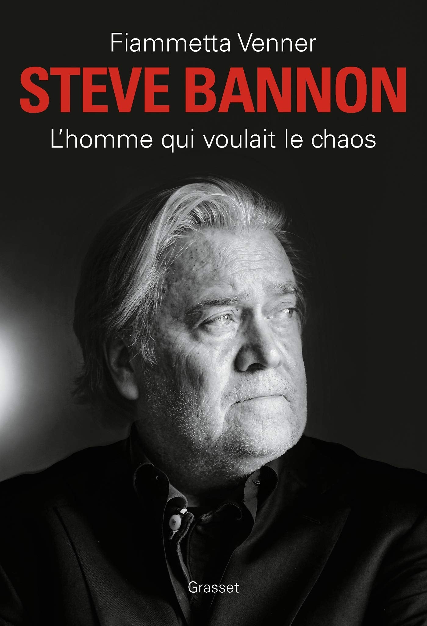 Steve Bannon: L'homme qui voulait le chaos 9782246821410