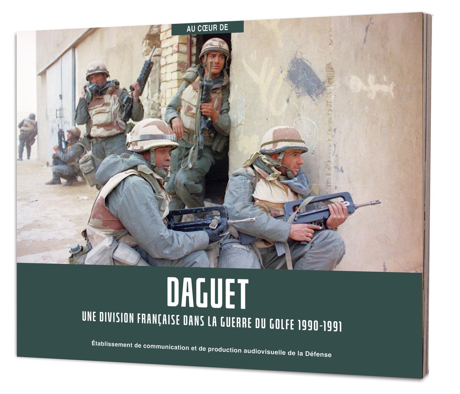 Daguet: Une division française dans la guerre du Golfe 1990-1991 9782111620551