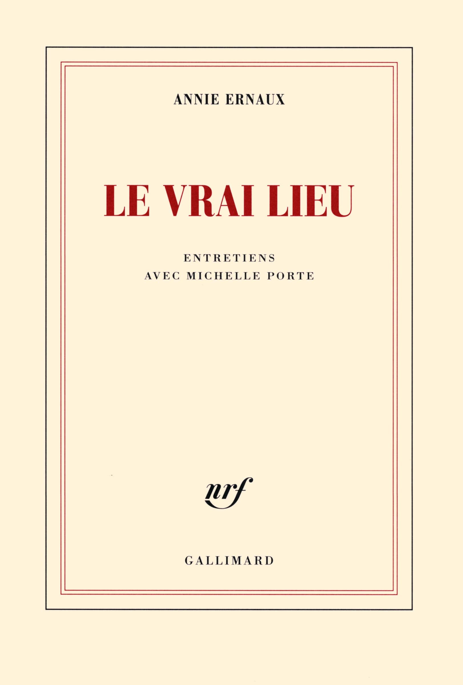 Le vrai lieu: Entretiens avec Michelle Porte 9782070145966