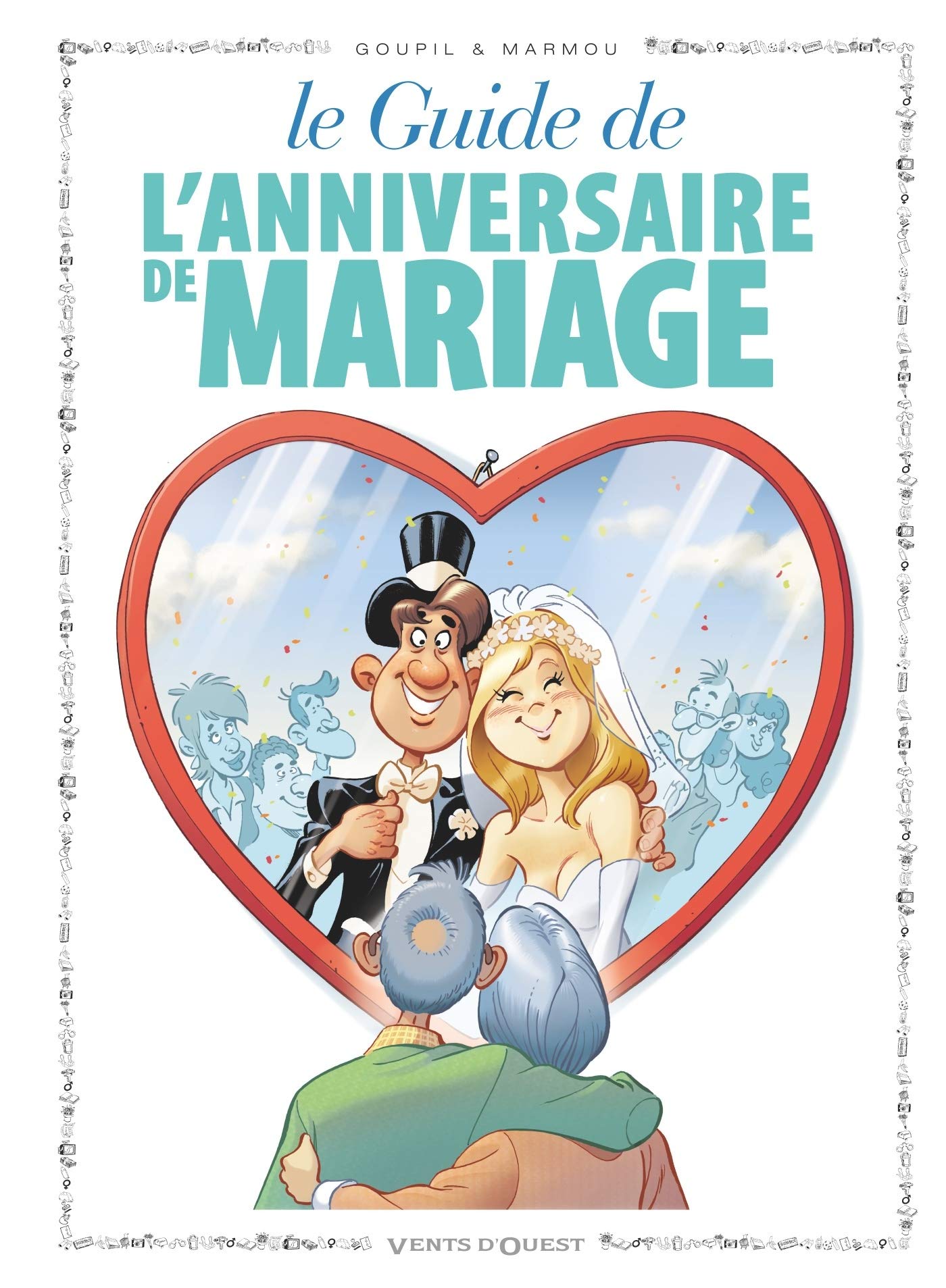 Les Guides en BD - Tome 47: L'anniversaire de mariage 9782749308173