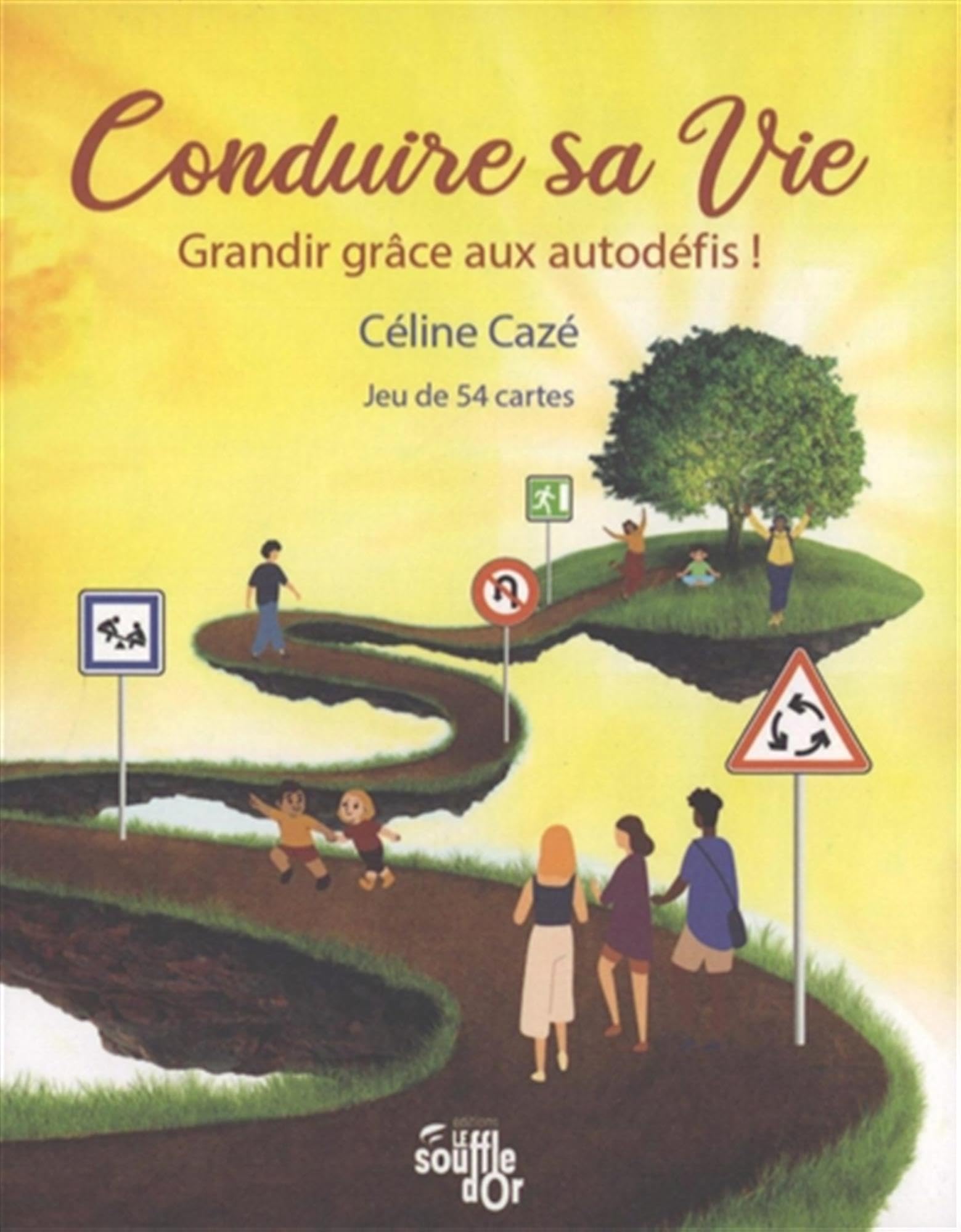 Conduire sa vie: Grandir grâce aux autodéfis ! 9782840589730