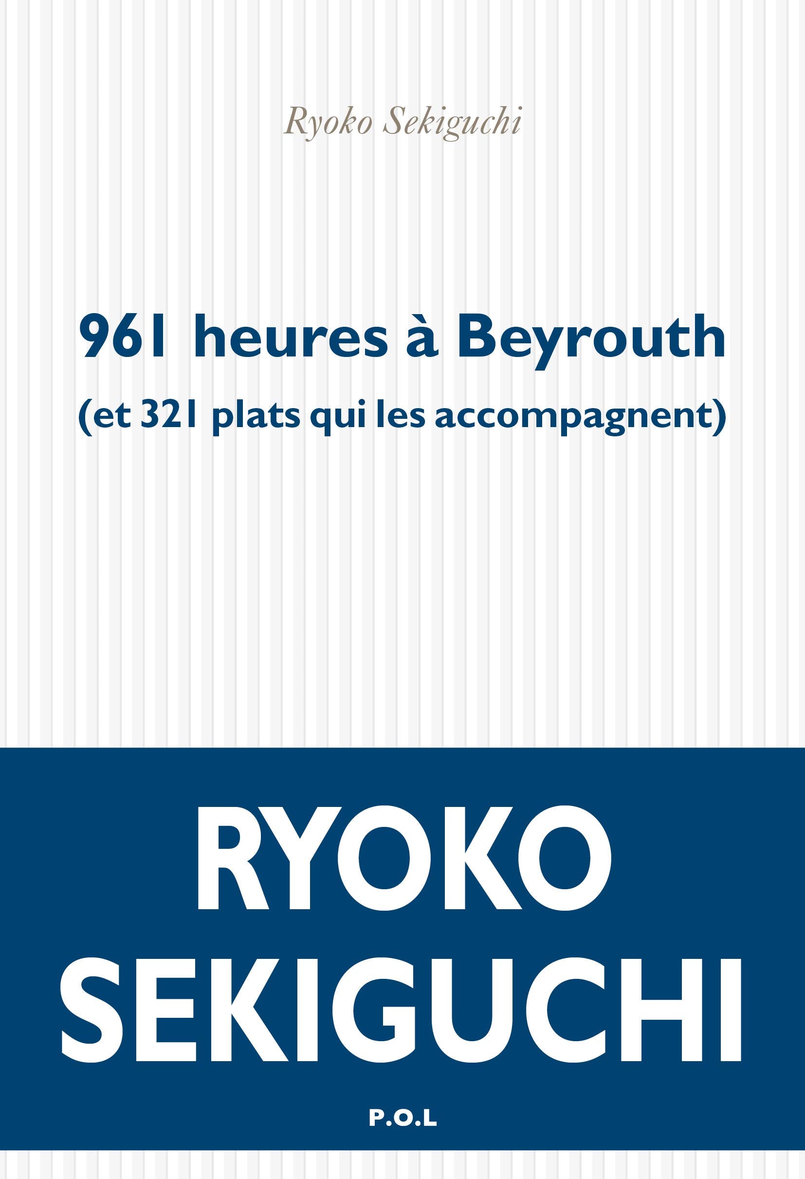 961 heures à Beyrouth: (et 321 plats qui les accompagnent) 9782818052693