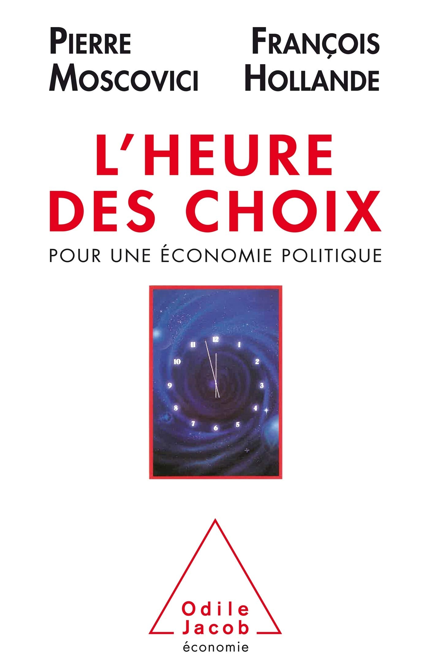 L'Heure des choix. Pour une économie politique 9782738101464