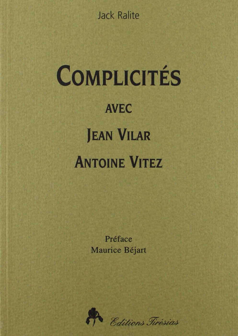 Complicités avec Jean Vilar, Antoine Vitez 9782908527490