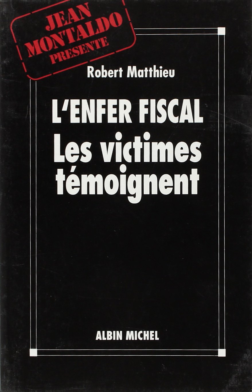 L'Enfer fiscal: Les victimes témoignent 9782226057327