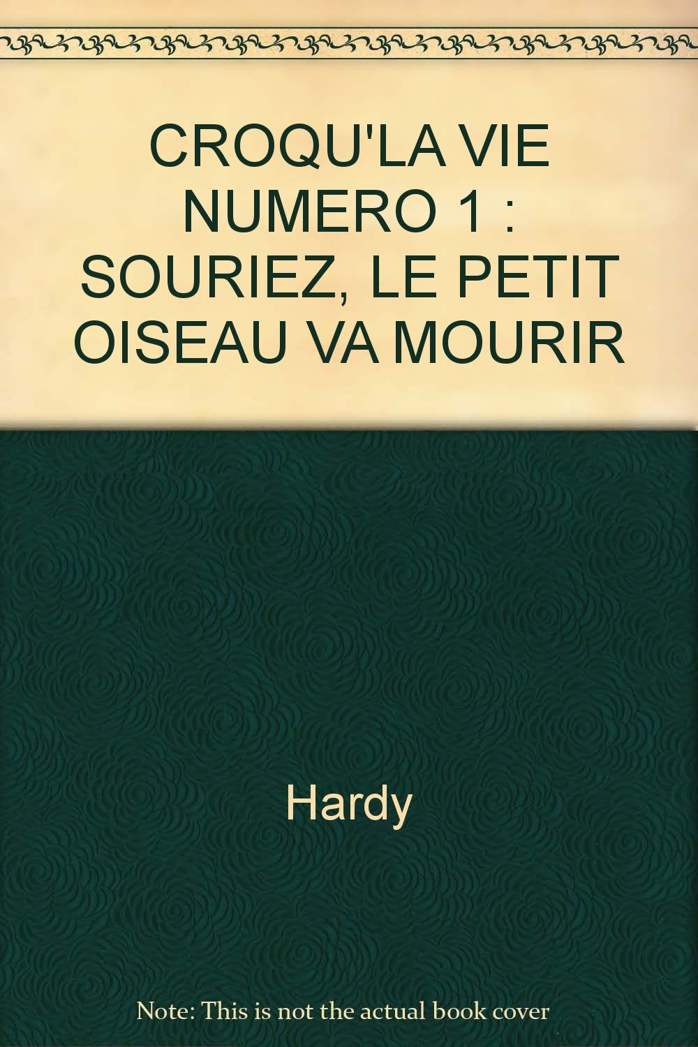 Croqu'La Vie Numero 1 : Souriez, Le Petit Oiseau Va Mourir 9782908462418