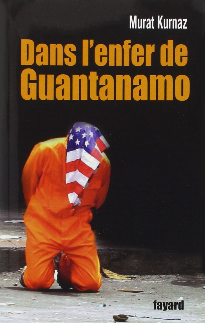 Dans l'enfer de Guantanamo 9782213634258