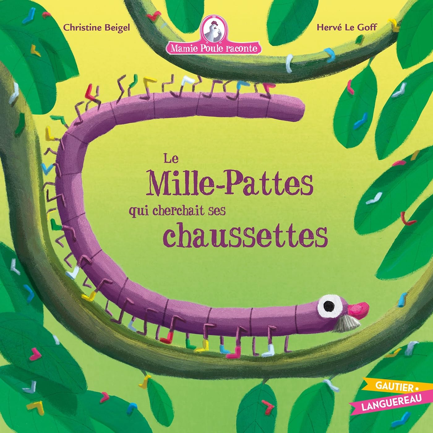 Mamie Poule raconte - Le Mille-Pattes qui cherchait ses chaussettes 9782011001085
