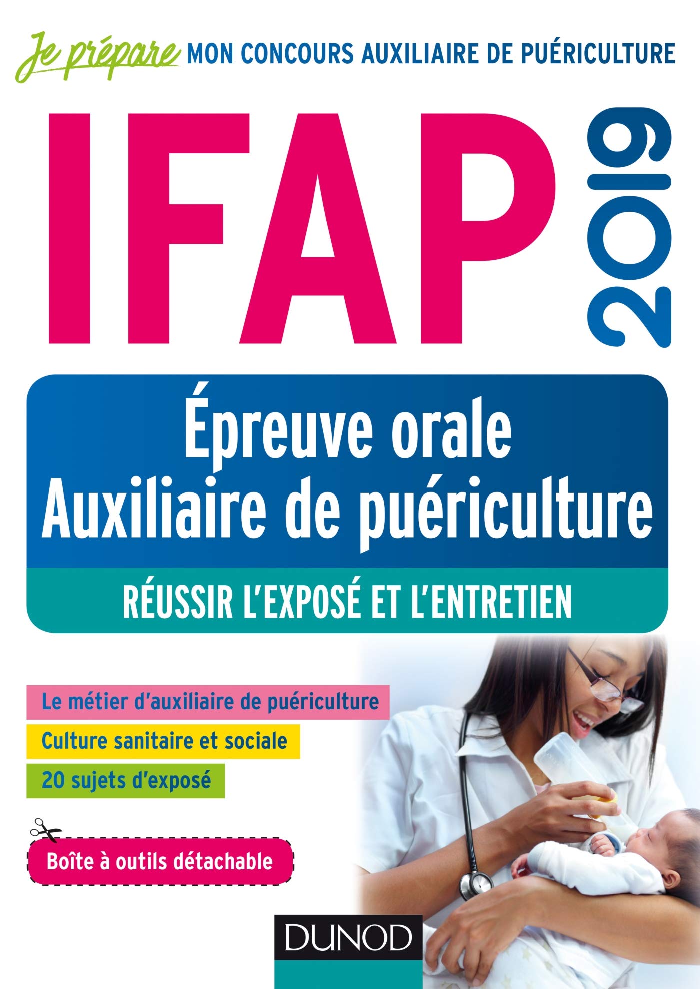 IFAP 2019 - Epreuve orale Auxiliaire de puériculture - Réussir l'exposé et l'entretien: Réussir l'exposé et l'entretien (2019) 9782100789214