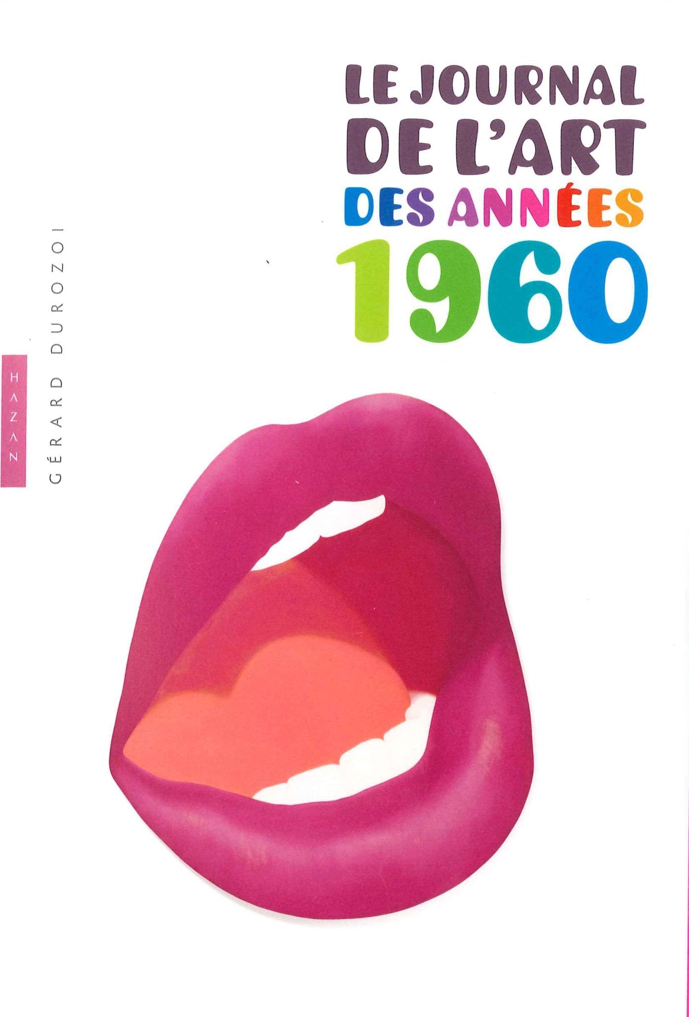 Journal de l'art des années 60 9782754102407