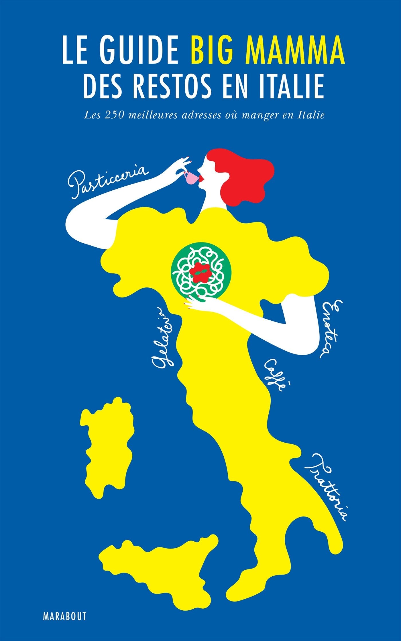 Le guide Big Mamma des restos en Italie 9782501120814