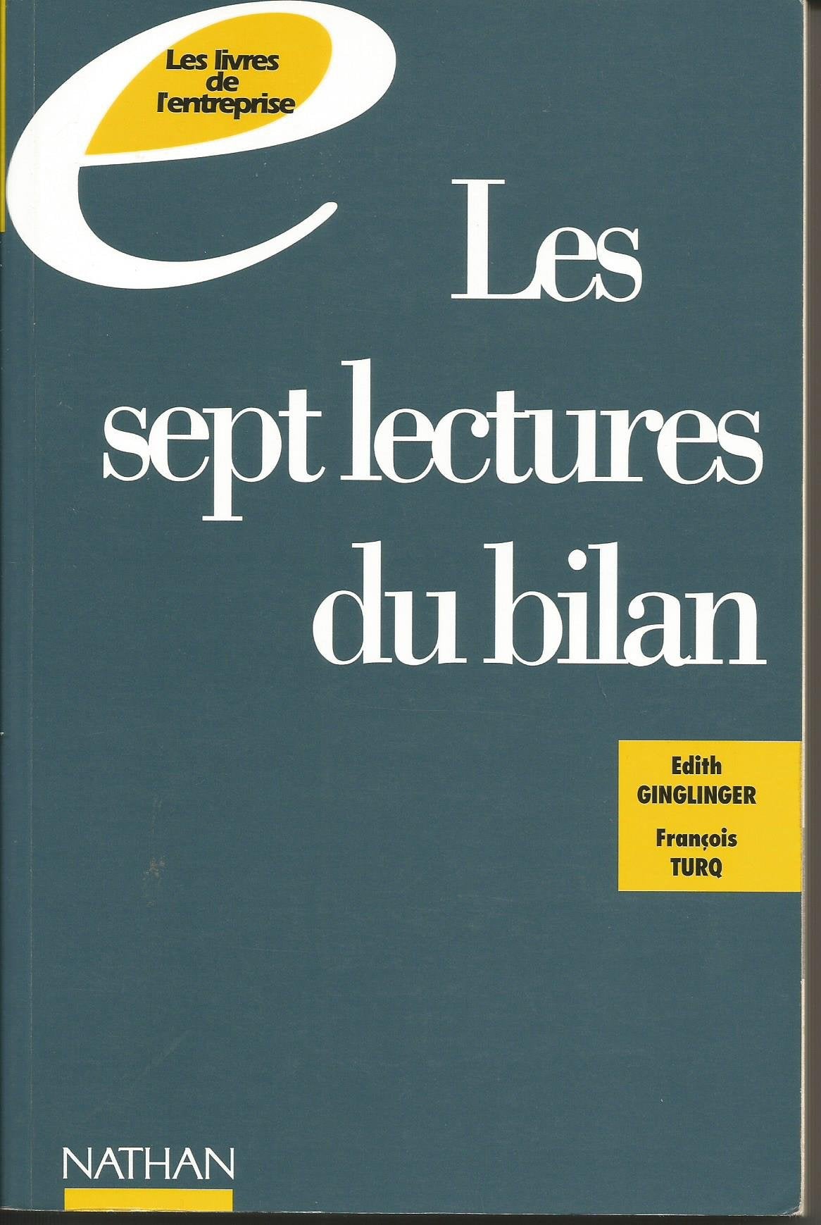 Les sept lectures du bilan: Sept regards sur l'entreprise et ses comptes 9782091762937
