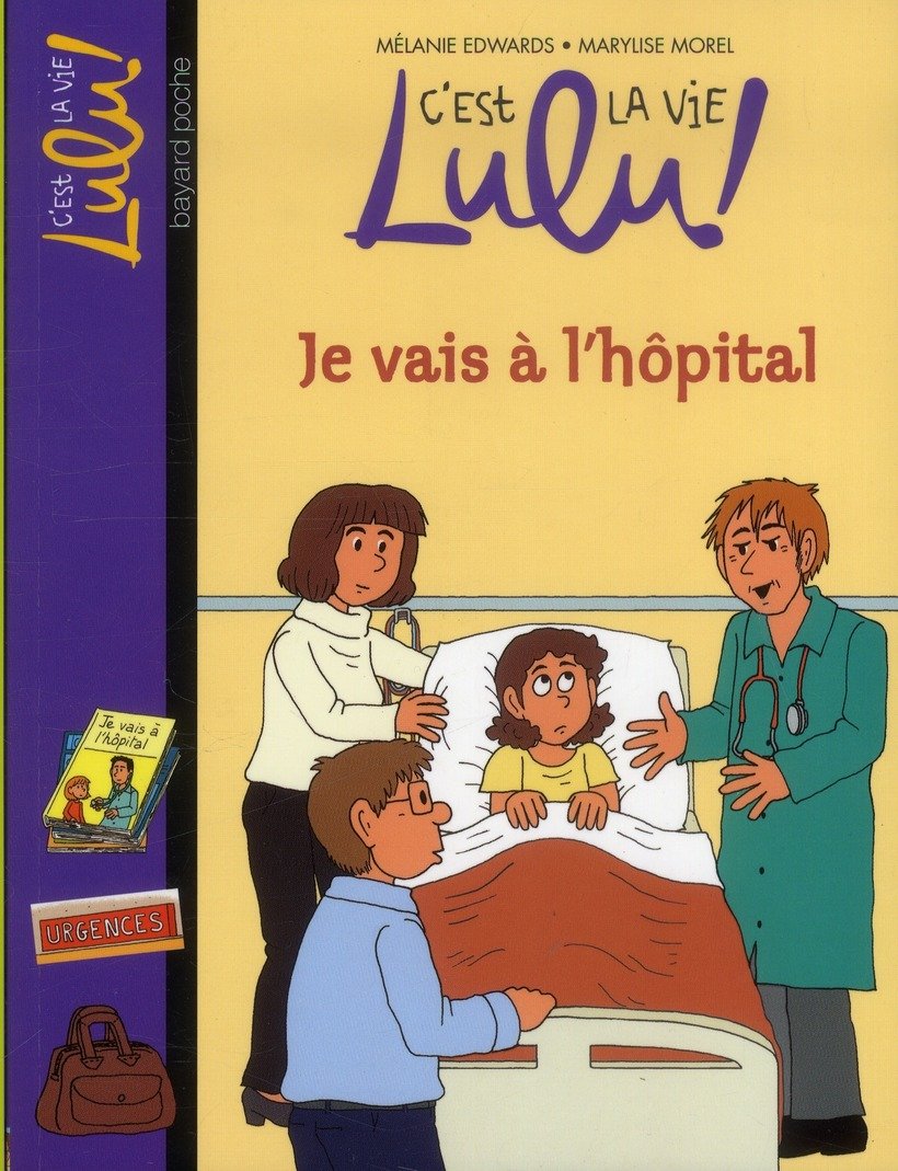 C'est la vie Lulu, Tome 29: Je vais à l'hôpital 9782747040204