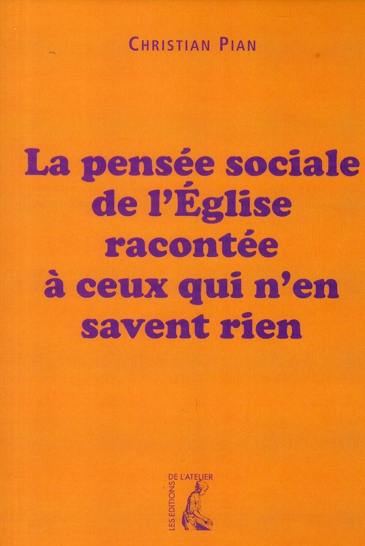 PENSEE SOCIALE DE L'EGLISE RACONTEE A CEUX QUI N'EN SAVENT R 9782708242210